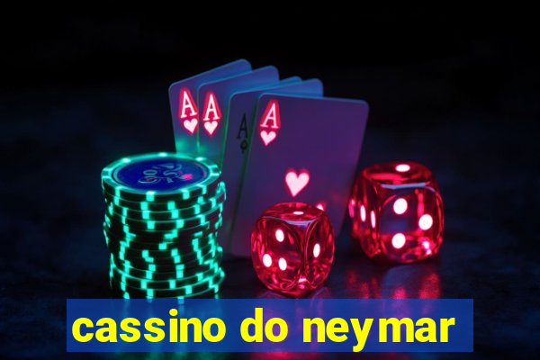 cassino do neymar