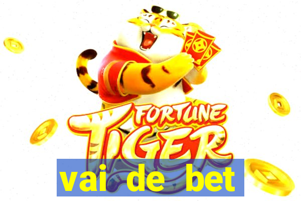 vai de bet esportes da sorte