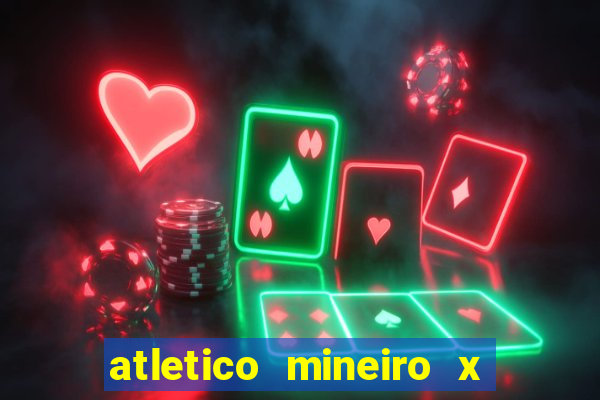 atletico mineiro x sao paulo palpites