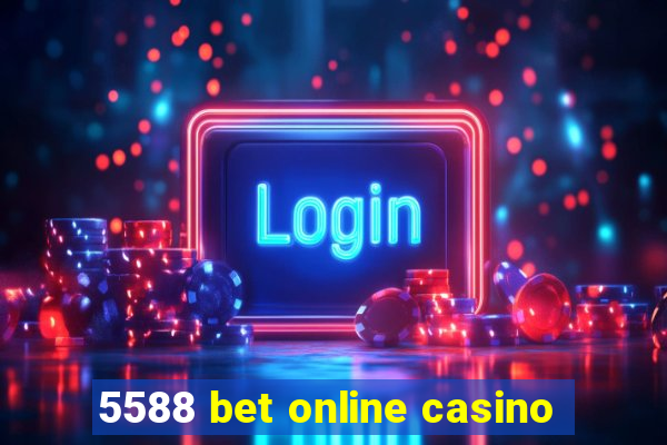 5588 bet online casino