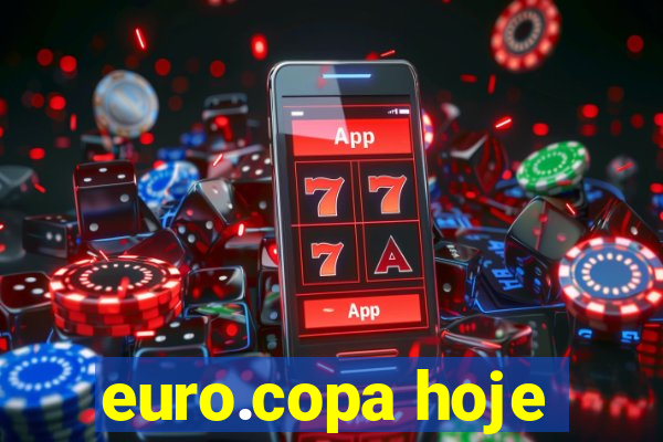 euro.copa hoje