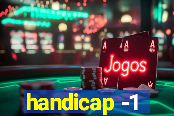 handicap -1