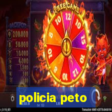 policia peto