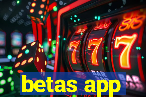 betas app