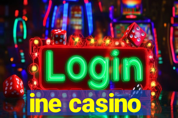 ine casino