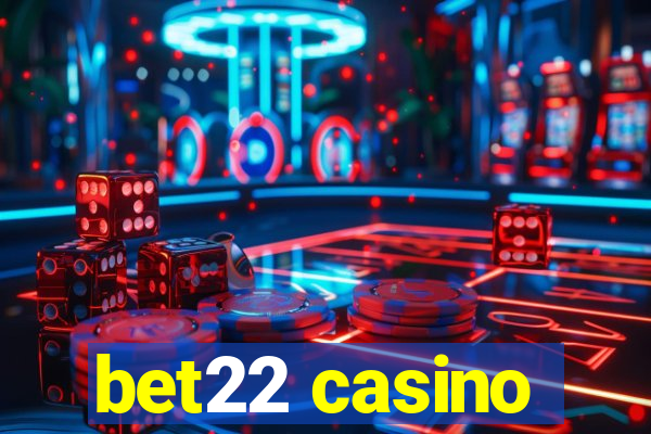 bet22 casino