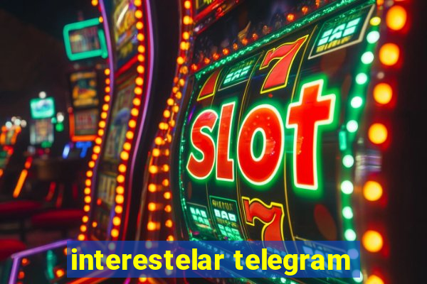 interestelar telegram