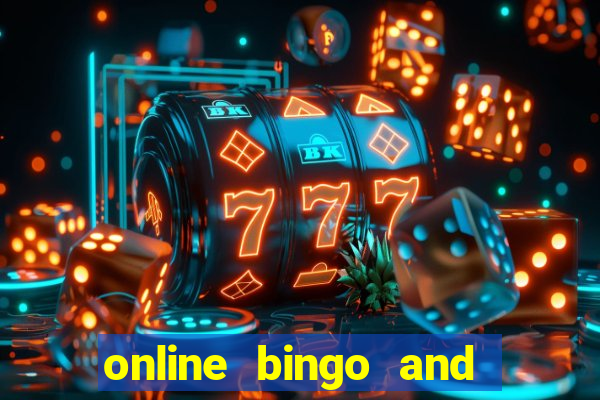 online bingo and slot games