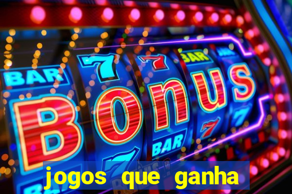 jogos que ganha b么nus no cadastro