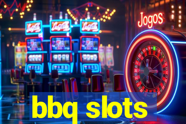 bbq slots