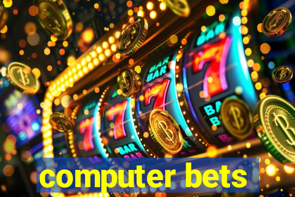 computer bets