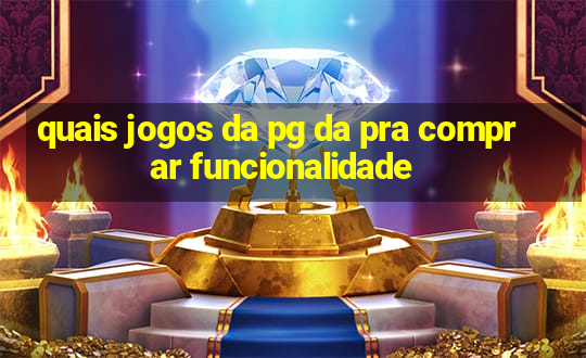 quais jogos da pg da pra comprar funcionalidade