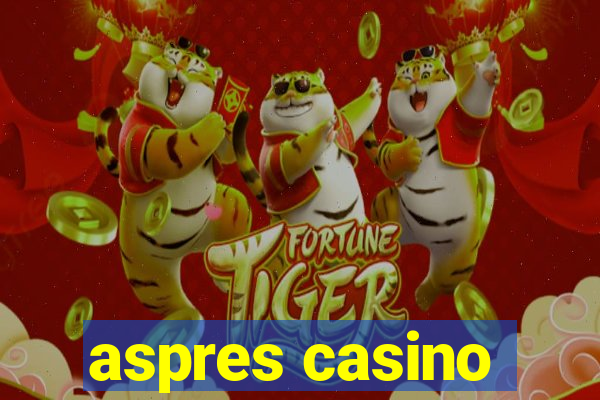 aspres casino