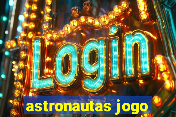 astronautas jogo