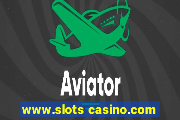 www.slots casino.com