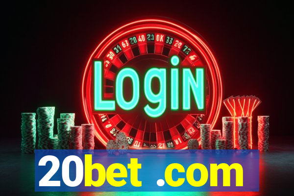 20bet .com