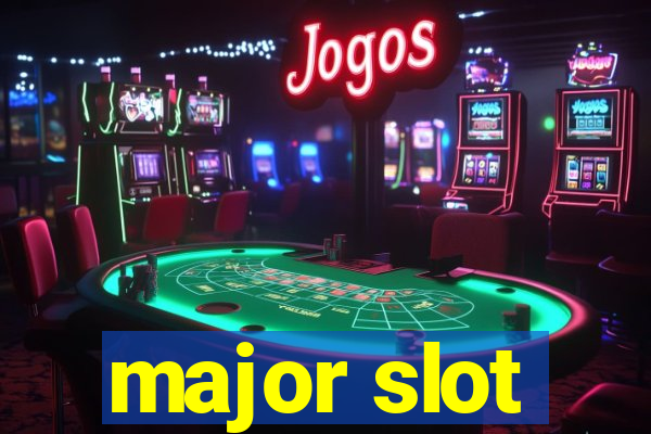 major slot