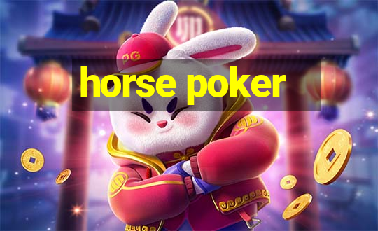 horse poker