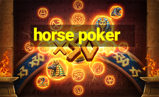 horse poker