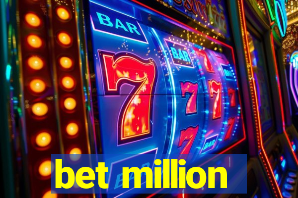 bet million