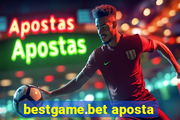 bestgame.bet aposta