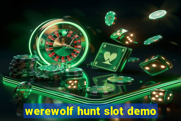 werewolf hunt slot demo