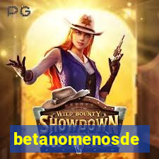 betanomenosde