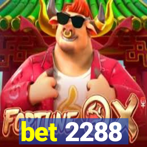 bet 2288