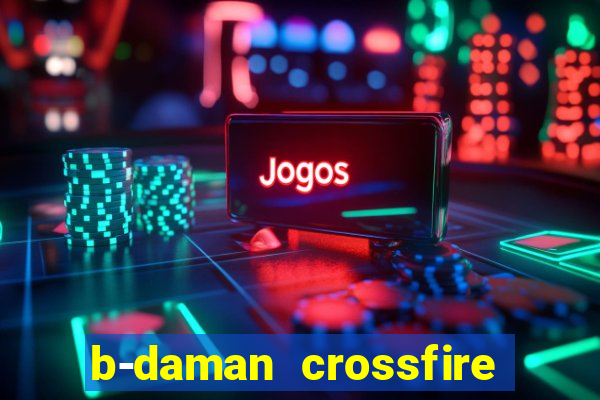 b-daman crossfire vol. 3