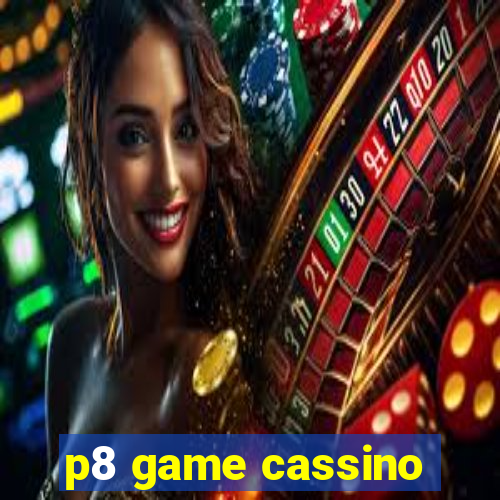 p8 game cassino