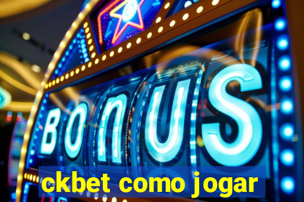 ckbet como jogar