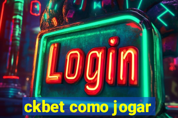 ckbet como jogar