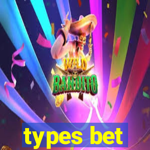 types bet