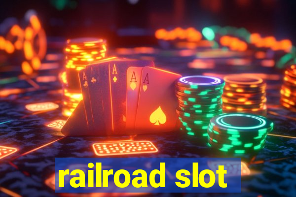 railroad slot