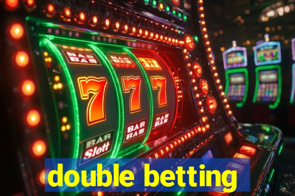 double betting