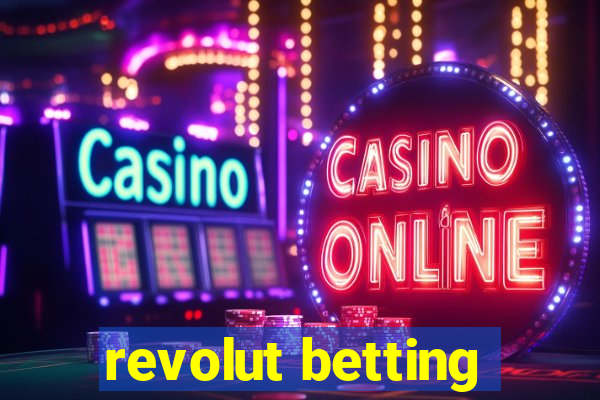 revolut betting