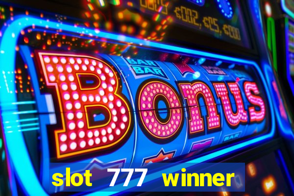 slot 777 winner paga mesmo