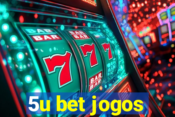 5u bet jogos