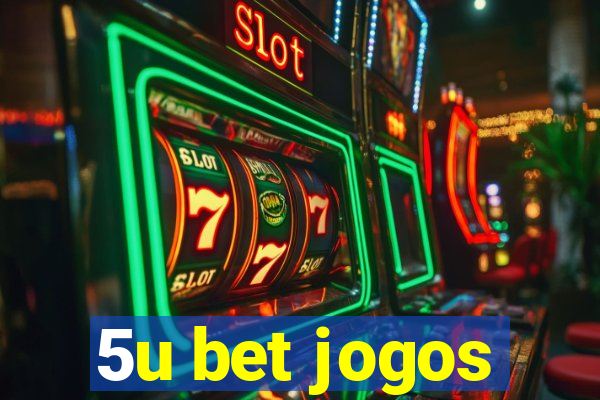 5u bet jogos