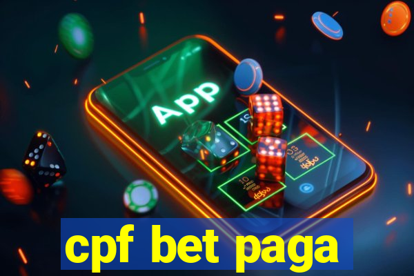 cpf bet paga