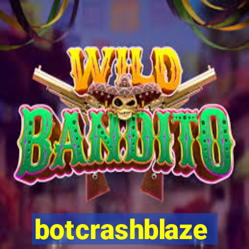 botcrashblaze