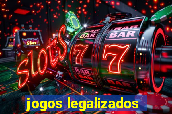 jogos legalizados