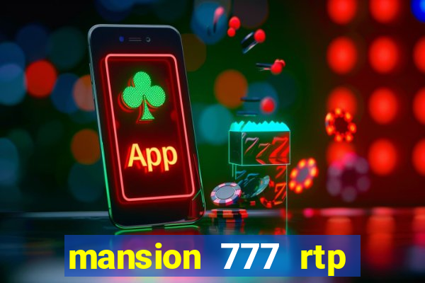 mansion 777 rtp live slot