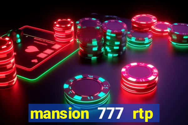 mansion 777 rtp live slot