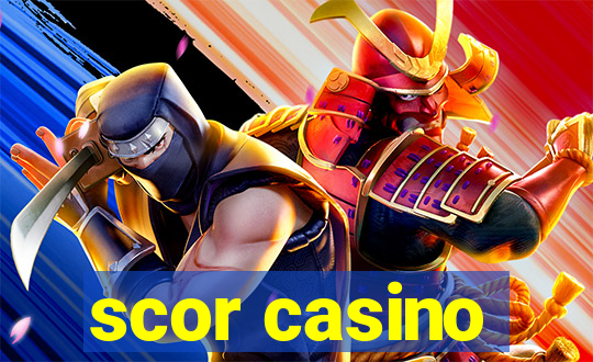 scor casino