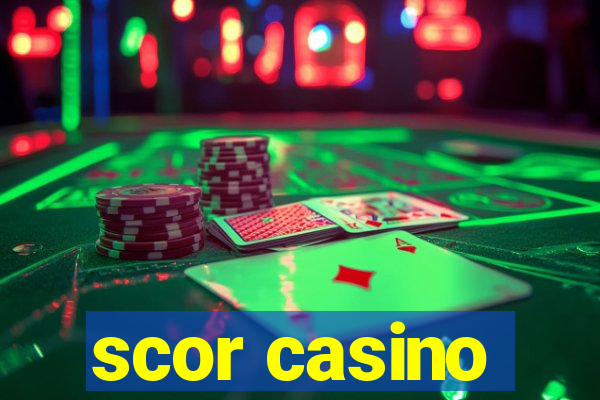 scor casino