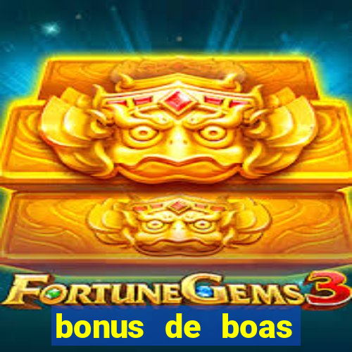 bonus de boas vindas casino