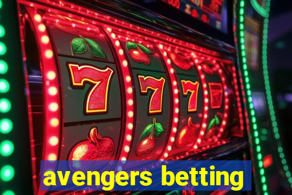 avengers betting