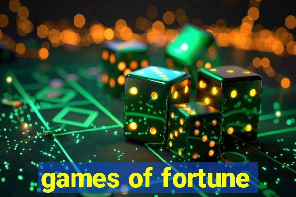 games of fortune