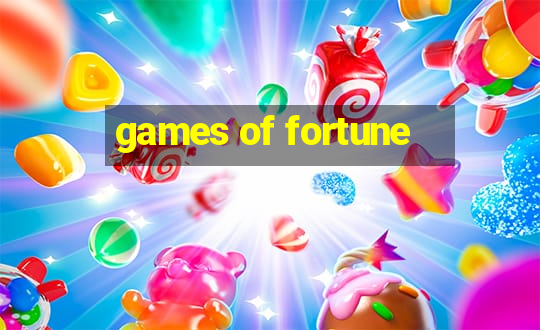 games of fortune